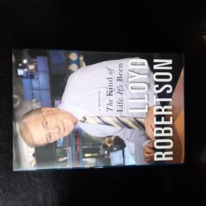 A memoir The kind of life it's been Lloyd Robertson Hardcover Book